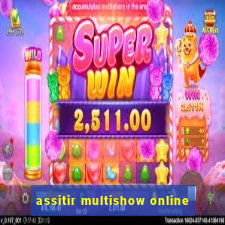 assitir multishow online